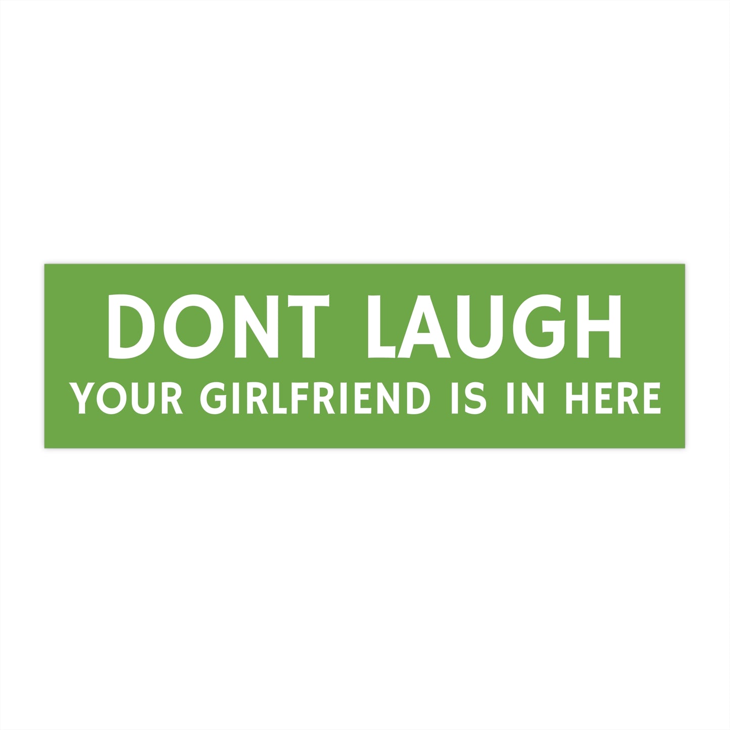 Don't Laugh Sticker